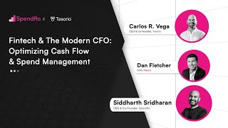 Fintech amp The Modern CFOOptimizing Cash Flow amp Spend Management  Carlos R Vega  Dan Fletcher [upl. by Ecirtal]