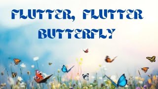 Flutter Flutter Butterflychildrenssong kidssong englishrhymes kindergarten kids education [upl. by Itnuahsa]