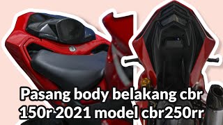 TERBARU CARA PASANG BODY BELAKANG NEW CBR150 2021 MODEL CBR 250RR [upl. by Cutcheon]