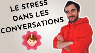 Comment gérer son stress dans une conversation [upl. by Isla507]