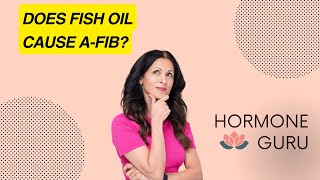 Uncovering the Connection AFIB and Fish Oil Explained [upl. by Ysdnil101]