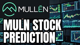 MULN STOCK Price PREDICTION MULLEN AUTOMOTIVE [upl. by Durer]