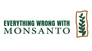 Everything Wrong With Monsanto [upl. by Messere]