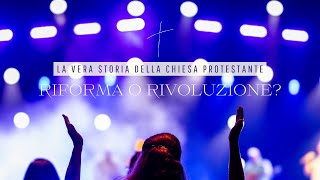 Riforma o rivoluzione La vera storia della Chiesa protestante [upl. by Adil318]