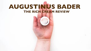 THE AUGUSTINUS BADER RICH CREAM REVIEW [upl. by Humberto421]