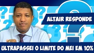 Ultrapassei o Limite do MEI e Agora  Altair Responde sobre Desenquadramento do MEI [upl. by Werdnael]