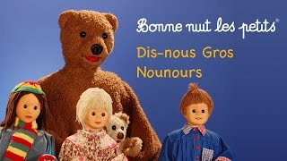 Bonne nuit les petits  Disnous Gros Nounours  Épisode 184 [upl. by Nylicaj]