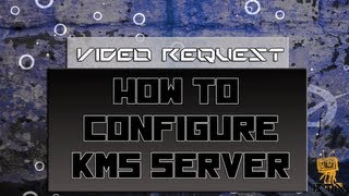 Video Request  How to Install KMS Key Management Services [upl. by Accemahs946]