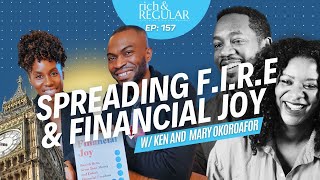 Spreading FIRE and Financial Joy in the UK  a conversation with Ken and Mary Okoroafor [upl. by Notnel]