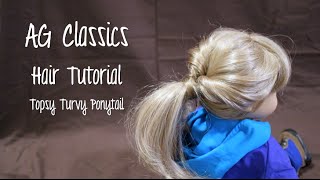 AMERICAN GIRL DOLL Hair Tutorial quotTopsy Turvy Ponytailquot  AG Classics [upl. by Weissberg146]