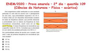 Resolução física Enem 2020  questão 109 Prova amarela  Ondulatória acústica  perfuração cavidade [upl. by Malinin358]