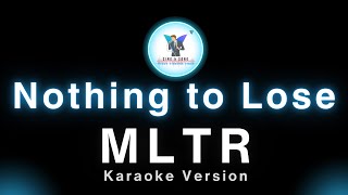 Michael Learns To Rock MLTR  Nothing To Lose Karaoke Version [upl. by Nairbal]