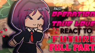 🐱   Past Operation True Love React to Future  FULL PART ‼  Webtoon  GCRV  Gacha Club [upl. by Eudoca]