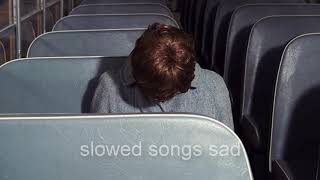 a playlist for those who are always the second option slowed songs sad [upl. by Virg921]