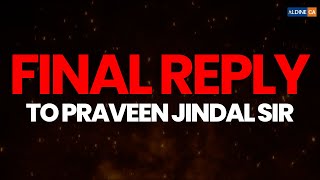 FINAL REPLY TO PARVEEN JINDAL SIR  CHECK DESCRIPTION VIDEO LINK FOR COMPLETE INFO AldineHO [upl. by Jeconiah]