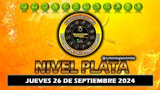 NIVEL PLATA 26 de septiembre 2024 NUMEROLOGIA COLOMBIA [upl. by Retsevel]