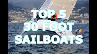 Top 5 Sailboats 30 feet  Episode 167  Lady K Sailing [upl. by Anesor]