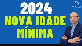 IDADE MÍNIMA NA APOSENTADORIA EM 2024 [upl. by Binnings]