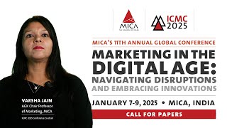 MICA ICMC2025  CALL FOR PAPERS  Submission Deadline  Sept 30th 2024  Prof Varsha Jain [upl. by Aihsekram]