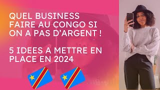 5 idées de business à faire au Congo Kinshasa sans avoir un gros capital congokinshasa congordc [upl. by Refynnej819]