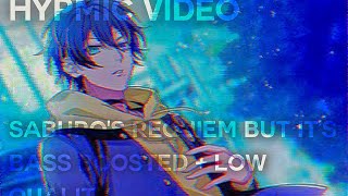 HEADPHONES WARNING HYPMIC ✩ Saburos Requiem but its bass boosted  low quality [upl. by Feld5]