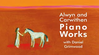 Alwyn and Carwithen Piano Works [upl. by Unders111]