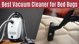 Top 5 Vacuums for Bed Bugs and Choosing the Best One [upl. by Panaggio]