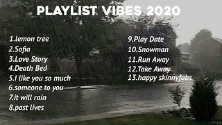 Playlist vibes 2020  bikin nostalgia banget [upl. by Rubia704]