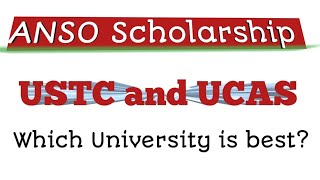 ANSO Scholarship which one is best UCAS or USTC  What is UCAS and USTC [upl. by Powel76]