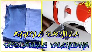 Costura y arreglo de bajos dobladillo de bastilla y valenciana en pantalones [upl. by Amandy]