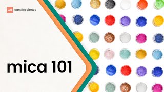 Mica 101 A Guide to Using Mica Powder to Add Color and Shimmer to Soap Wax and Body Products [upl. by Eirroc]