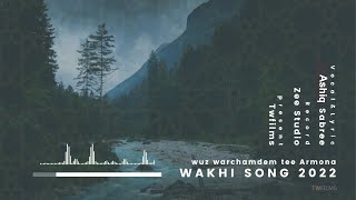 Wakhi Song 2022  Ashiq Sabri Hamisha Wuz Werchm dem Tee Harmona  Twfilms [upl. by Court86]