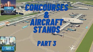 Cities Skylines Airport 20 Concourse Hubs [upl. by Vaden]