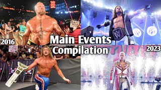 All Of WWE PPV Main Events Match Card Compilation 2016  2023 [upl. by Eserehc959]