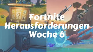 Alle Herausforderungen Woche 6  Legendärer und Epische Aufträge  Fortnite Season 6 Aufgaben [upl. by Ahseit170]