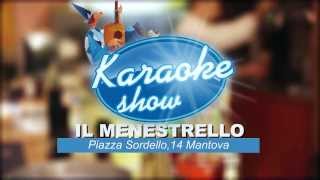 IL MENESTRELLO KARAOKE MANTOVA [upl. by Aynotal]