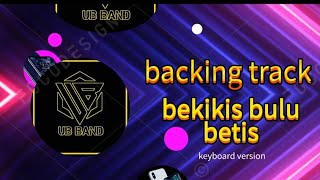 Bekikis Bulu Betis Backing Track [upl. by Barby]