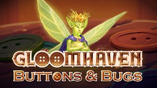 Gloomhaven Buttons amp Bugs  Playthrough with Designer Nikki Valens [upl. by Elleinaj]