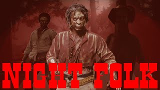 The Night Folk  Red Dead Redemption 2 [upl. by Rella]