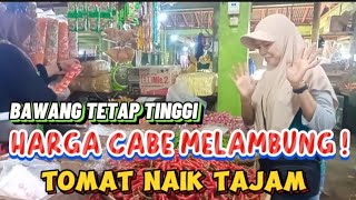 HARGA CABE HARI INI HARGA BAWANG MERAH HARI INI HARGA TOMAT NAIK DI PASAR [upl. by Docilla]