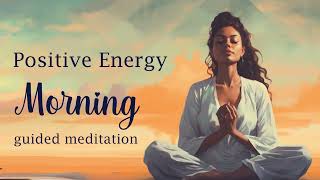 Morning Meditation full of Love amp Positive Energy [upl. by Gustie754]