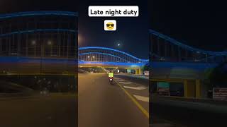 Late night duty 😎 shortsfeed shortvideo viralshort shorts [upl. by Anesusa]