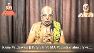 Rama Vaibhavam Upanyasam Tamil  Amrutha Mahothsava  DrSri U Ve MA Venkatakrishnan Swami [upl. by Avril818]