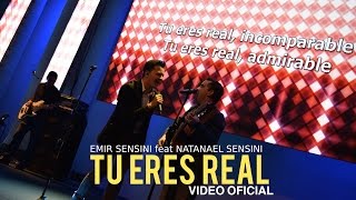 Emir Sensini feat Natanael Sensini  Tu eres real  OFICIAL HD [upl. by Siravaj]