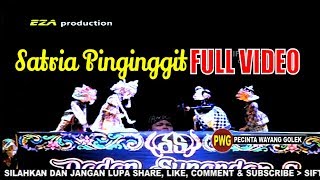 Wayang Golek SATRIA PININGGIT  Dalang Dadan Sunandar Sunarya Putra Giri Harja 3 [upl. by Rheingold373]