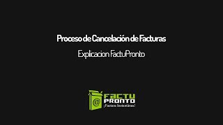 Proceso de Cancelación Explicación FactuPronto [upl. by Rosalee]