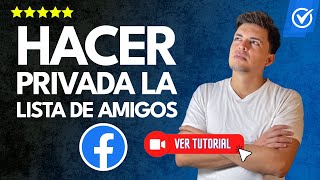 ¿Cómo HACER PRIVADA la LISTA de AMIGOS en Facebook  ✅Configuración📲 [upl. by Acimad]