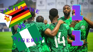 Zimbabwe 1 VS 1 Nigeria Super Eagles  Goals  2026 FIFA World Cup Qualifiers [upl. by Htebzile566]