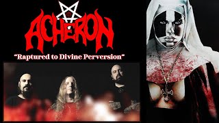 ACHERON quotRaptured to Divine Perversionquot BlackDeath Metal [upl. by Blount]