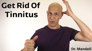 How to Naturally Get Rid of Tinnitus  Dr Alan Mandell DC [upl. by Ikey]